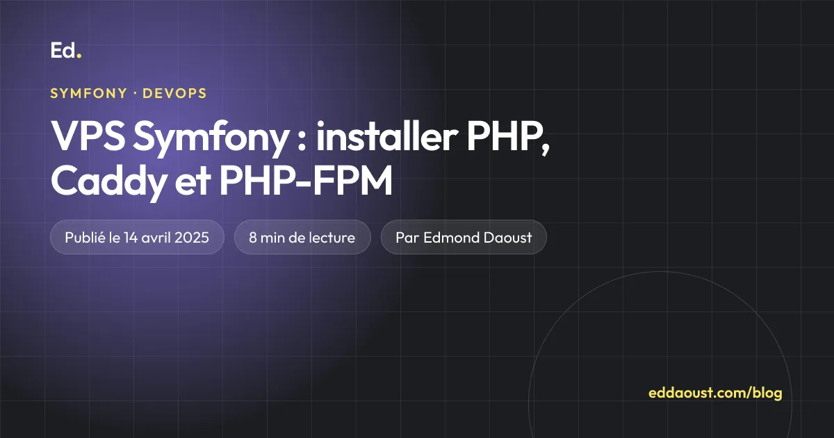 VPS Symfony : installer PHP, Caddy et PHP-FPM